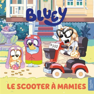 BLUEY -LE SCOOTER A MAMIES