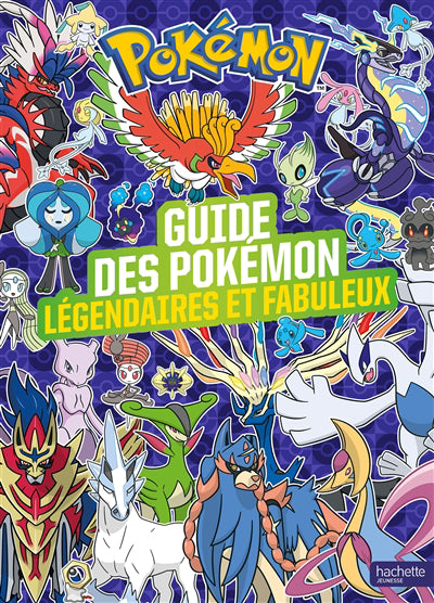 GUIDE DES POKEMON LEGENDAIRES..FABULEUX