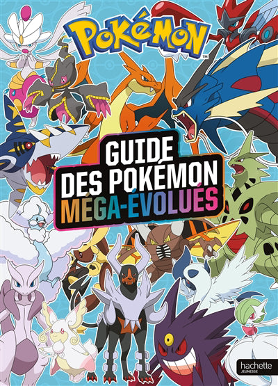 GUIDE DES POKEMON MEGA-EVOLUES