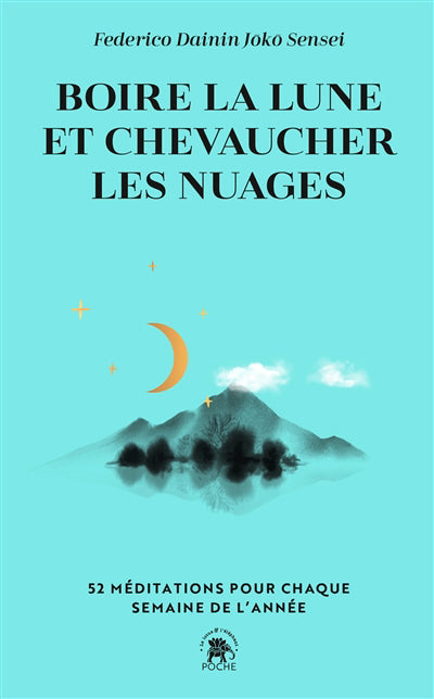 BOIRE LA LUNE ET CHEVAUCHER LES NUAGES