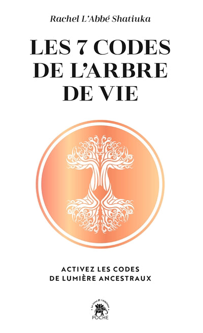 LES 7 CODES DE L'ARBRE DE VIE