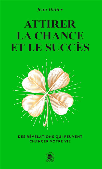 ATTIRER LA CHANCE ET LE SUCCES