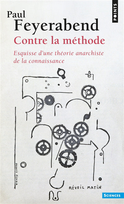 CONTRE LA METHODE. ESQUISSE D'UNE THEORIE ANARCHISTE DE LA CONNAI