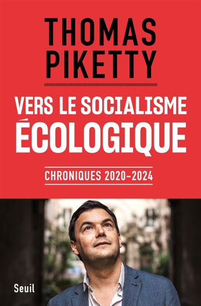 VERS LE SOCIALISME ECOLOGIQUE - CHRONIQUES 2020-2024