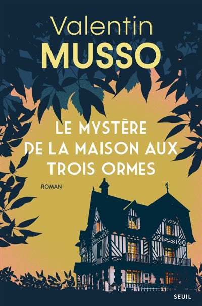 MYSTERE DE LA MAISON AUX TROIS ORMES
