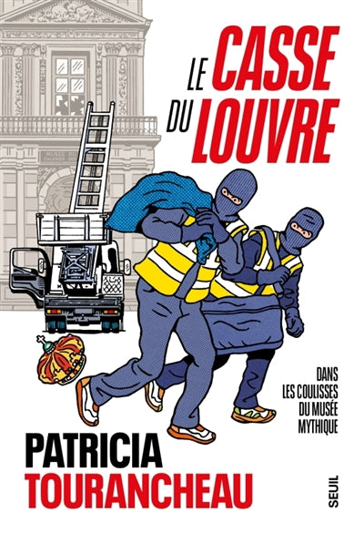 CASSE DU LOUVRE (LE) - DANS LES COULISSES D'UN MUSÉE MAL GARDÉ