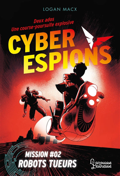 CYBERESPIONS MISSION #02 -ROBOTS TUEURS