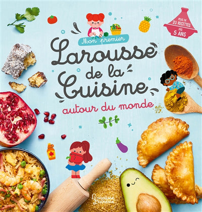 PREMIER LAROUSSE DE LA CUISINE AUTOUR DU MONDE