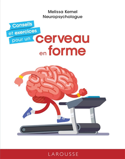 CERVEAU EN FORME -CONSEILS ET EXERCICES