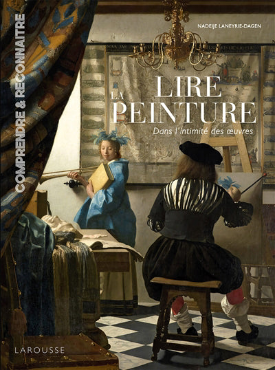 Lire la peinture : dans l'intimité des oeuvres