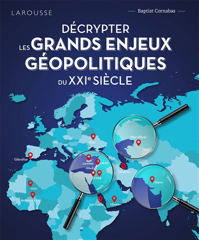 Décrypter les grands enjeux géopolitiques du XXIe siècle