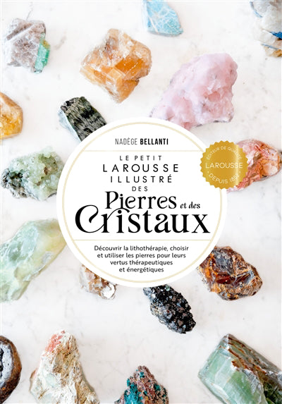 PETIT LAROUSSE DES PIERRES ET DES CRITAUX