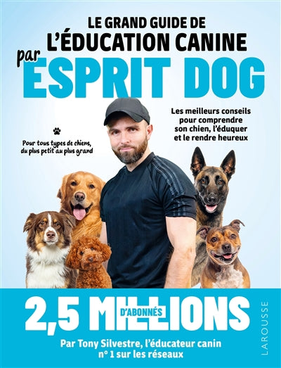 grand guide de l'éducation canine par Esprit dog