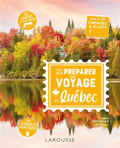 TOUT POUR PREPARER SON VOYAGE AU QUEBEC