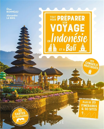 TOUT POUR PREPARER SON VOYAGE..INDONESIE