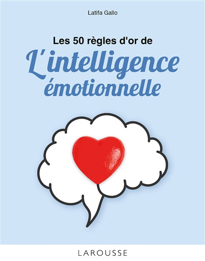 50 REGLES..L'INTELLIGENCE EMOTIONNELLE
