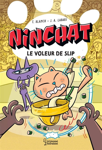 NINCHAT T02 -LE VOLEUR DE SLIP