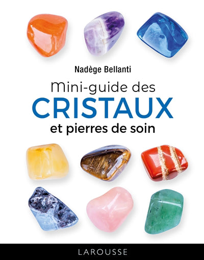 MINI-GUIDE DES CRISTAUX..PIERRE DE SOIN