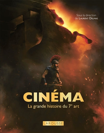 cinema : la grande histoire du septieme art