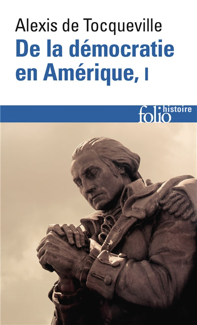 DE LA DEMOCRATIE EN AMERIQUE T.01