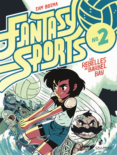 FANTASY SPORTS T.02 LES REBELLES DE BARBEL BAY