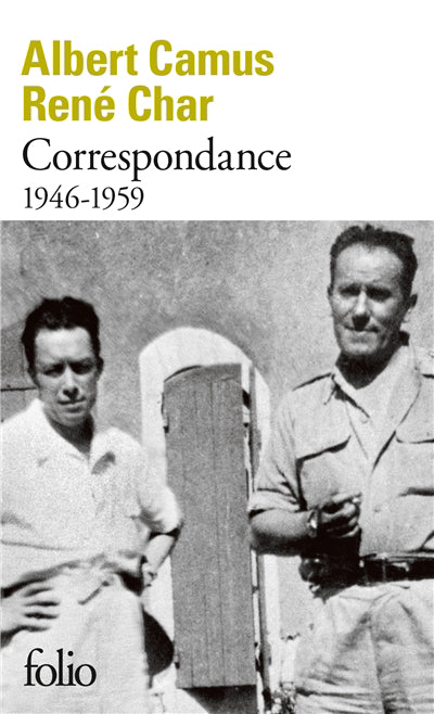 CORRESPONDANCE RENÉ CHAR ALBERT CAMUS 1946-1959
