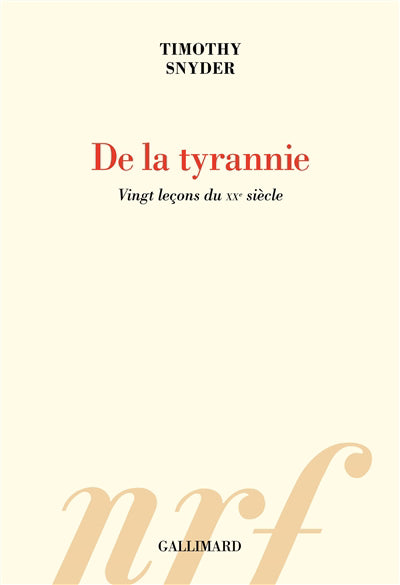 DE LA TYRANNIE : VINGT LEÇONS DU XXE SIÈCLE