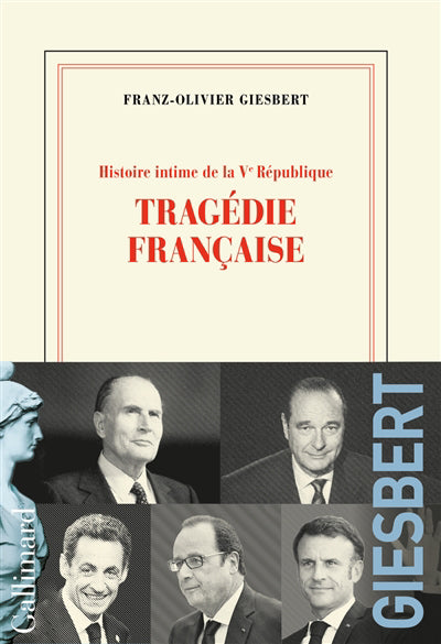 HISTOIRE INTIME DE LA VE RÉPUBLIQUE T.03 TRAGÉDIE FRANÇAISE