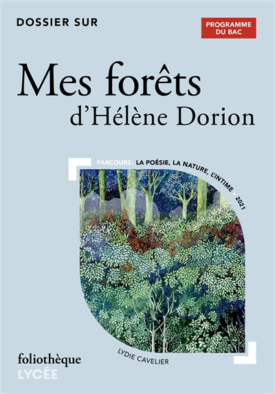 DOSSIER SUR MES FORÊTS D'HÉLÈNE DORION PROGRAMME BAC 2024 PARCOUR