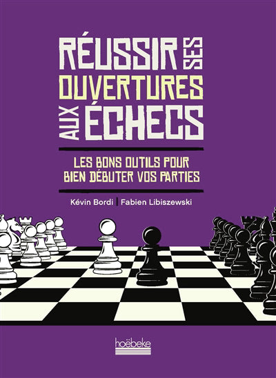 RÉUSSIR SES OUVERTURES AUX ÉCHECS