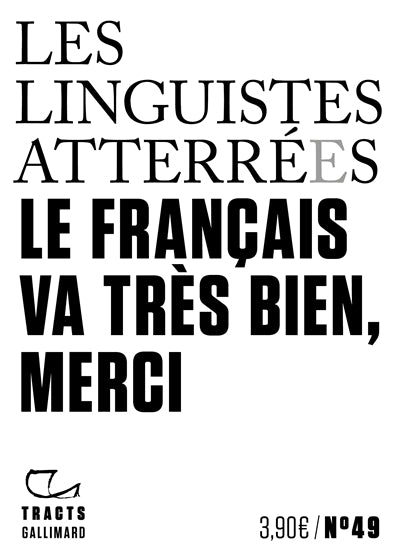 TRACTS NO.49 : LE FRANÇAIS VA TRÈS BIEN, MERCI