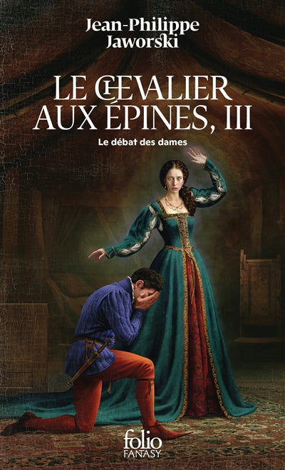 Chevaliers aux épines T03 : Le combat des dames