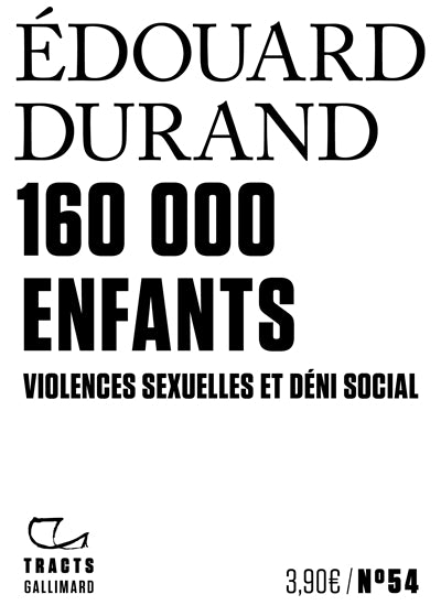 TRACTS NO.54 : 160,000 ENFANTS VIOLENCES SEXUELLES ET DÉNI SOCIAL