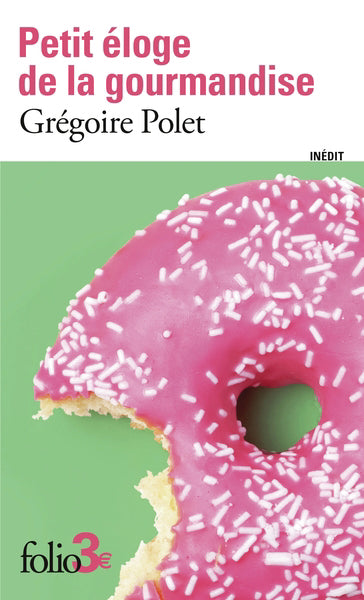 PETIT ELOGE DE LA GOURMANDISE
