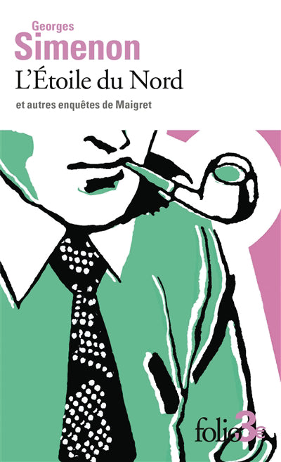ETOILE DU NORD ET AUTRES ENQUETES DE MAIGRET