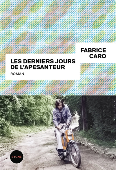 DERNIERS JOURS DE L'APESANTEUR