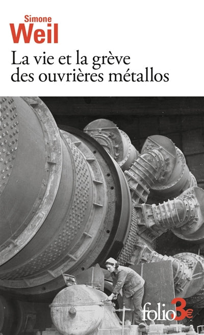 VIE ET LA GREVE DES OUVRIERES METALLOS (LA) SUIVI D'EXPERIENCE DE