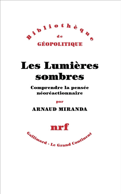 LUMIERES SOMBRES : COMPRENDRE LA PENSEE       NEOREACTIONNAIR