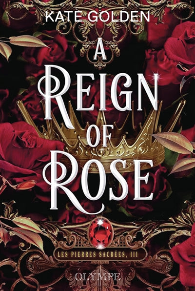 A REIGN OF ROSE (EDITION RELIEE)