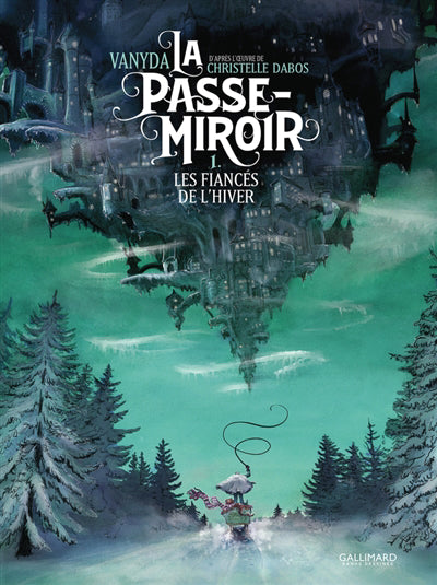 PASSE-MIROIR Tome 1 Les fiancés de l'hiver