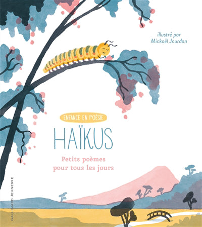 HAÏKUS, PETITS POÈMES POUR TOUS LES JOURS