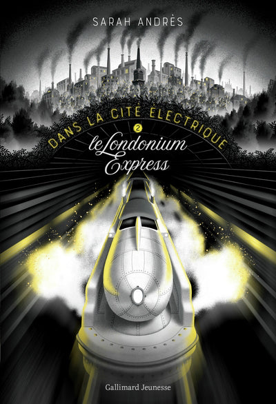 DANS LA CITE ELECTRIQUE T.02 LE LONDONIUM EXPRESS