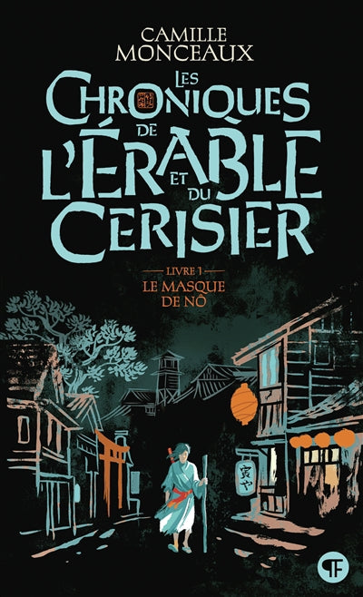 CHRONIQUES DE L'ERABLE ET DU CERISIER T01 : LE MASQUE DE NO