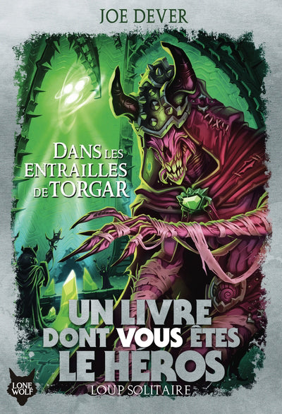 DANS LES ENTRAILLES DE TORGAR T.10 :LOUP SOLITAIRE