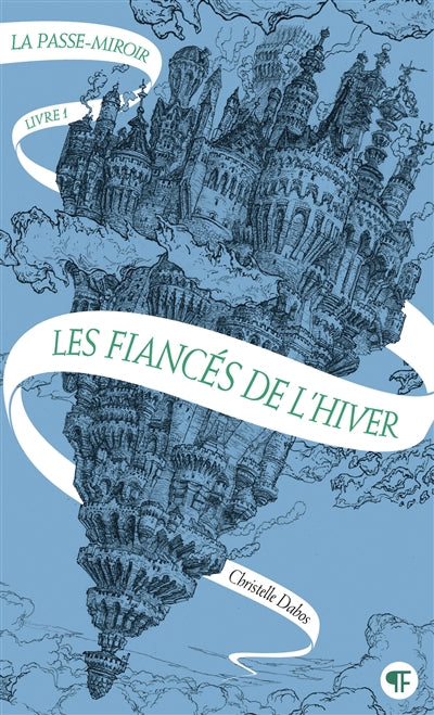 PASSE-MIROIR T01 : LES FIANCÉS DE L'HIVER