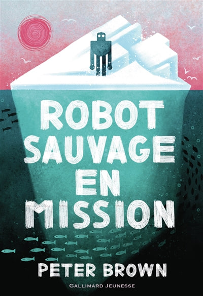 ROBOT SAUVAGE EN MISSION T03