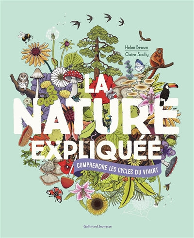 NATURE EXPLIQUEE  - COMPRENDRE LES CYCLES    DU VIVANT