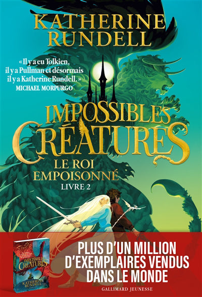 IMPOSSIBLES CREATURES - LIVRE 2 - LE ROI          EMPOISONNE