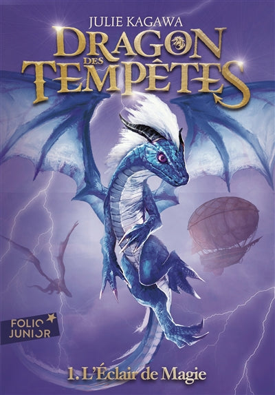 DRAGON DES TEMPETES T01 : L'ECLAIR DE MAGIE