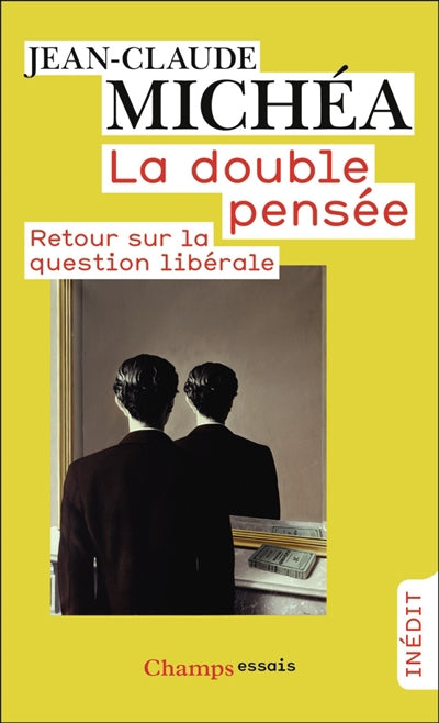 DOUBLE PENSEE - RETOUR SUR LA QUESTION LIBERALE